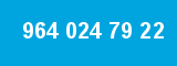 964 024 79 22